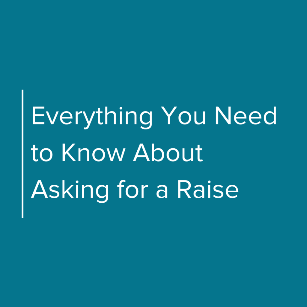 Everything You Need to Know About Asking for a raise