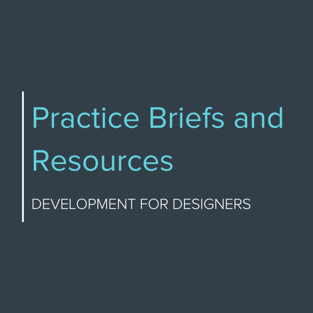 Practice Briefs and Resources development for designers