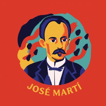 José Martí: Revolutionary, Writer, Martyr